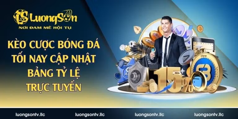 Kèo cược bóng đá tối nay