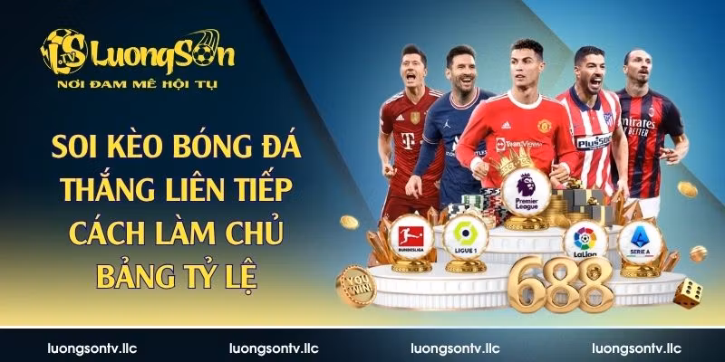 Soi kèo bóng đá thắng liên tiếp
